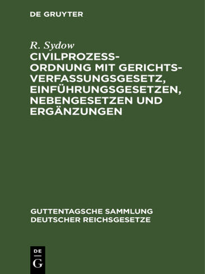 cover image of Civilprozeßordnung mit Gerichtsverfassungsgesetz, Einführungsgesetzen, Nebengesetzen und Ergänzungen